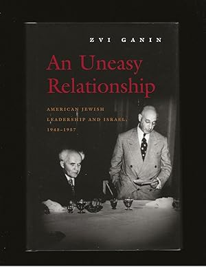 An Uneasy Relationship: American Jewish Leadership And Israel, 1948-1957 (Only Signed Copy)