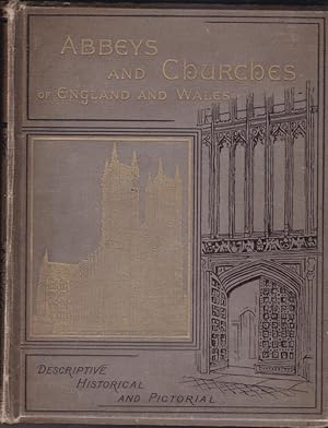 Bild des Verkufers fr Abbeys and Churches of England and Wales; Descriptive, Historical and Pictorial zum Verkauf von Broadwater Books