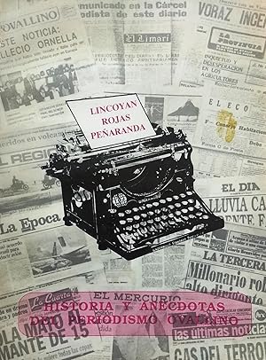 Historia y anécdotas del periodismo ovallino. Prólogo Alejandro Pino Uribe