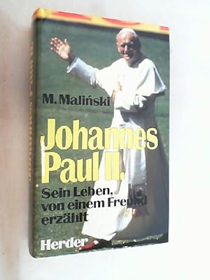 Johannes Paul II. [der Zweite] : sein Leben von einem Freund erzählt.