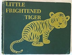 Image du vendeur pour Little Frightened Tiger mis en vente par Book Catch & Release