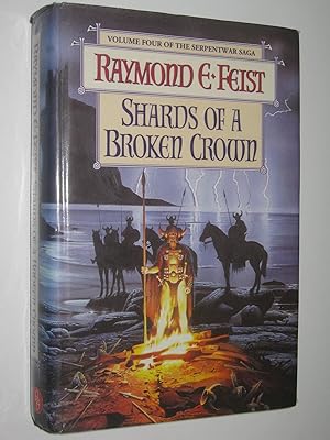 Seller image for Shards of a Broken Crown - Serpentwar Saga #4 for sale by Manyhills Books