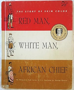 Image du vendeur pour Red Man, White Man, African Chief: the Story of Skin Color (Medical Books for Children) mis en vente par Book Catch & Release