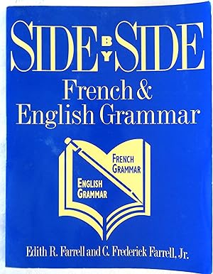 Imagen del vendedor de Side By Side: French and English Grammar a la venta por Book Catch & Release