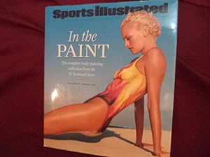 Bild des Verkufers fr In the Paint. The Complete Body-Painting Collection from the SI Swimsuit Issue. The Art of Joanne Gair. Sports Illustrated. zum Verkauf von BookMine