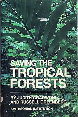 Seller image for Saving the tropical forests for sale by Acanthophyllum Books