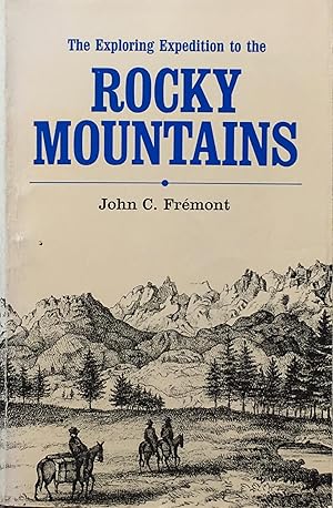 Imagen del vendedor de The exploring expedition to the Rocky Mountains a la venta por Acanthophyllum Books