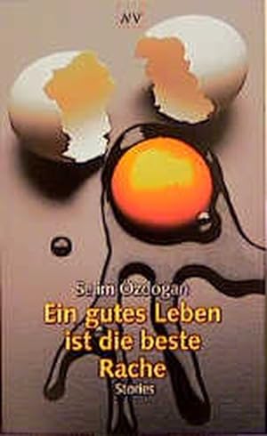 Seller image for Ein gutes Leben ist die beste Rache Stories for sale by antiquariat rotschildt, Per Jendryschik