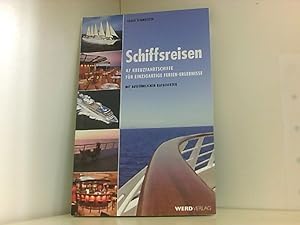 Bild des Verkufers fr Schiffsreisen: 47 Kreuzfahrtschiffe fr einzigartige Ferien-Erlebnisse 47 Kreuzfahrtschiffe fr einzigartige Ferien-Erlebnisse zum Verkauf von Book Broker