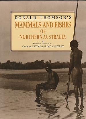 Seller image for MAMMALS AND FISHES OF NORTHERN AUSTRALIA for sale by BOOK NOW