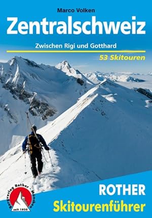 Bild des Verkufers fr Zentralschweiz - 53 Skitouren Zwischen Rigi und Gotthard. zum Verkauf von primatexxt Buchversand