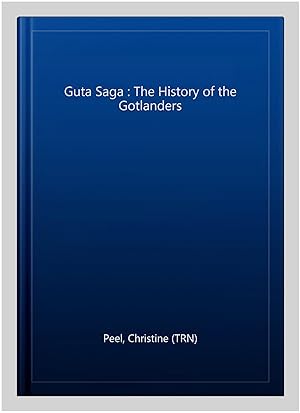 Immagine del venditore per Guta Saga : The History of the Gotlanders venduto da GreatBookPrices