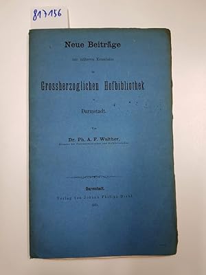Neue Beiträge zur näheren Kenntniss der grossherzoglichen Hofbibliothek in Darmstadt