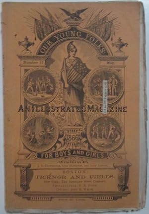 Bild des Verkufers fr Our Young Folks. An Illustrated Monthly Magazine for Boys and Girls. May, 1866 zum Verkauf von Mare Booksellers ABAA, IOBA