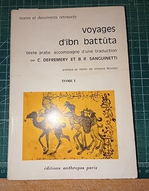 Voyages d'Ibn Battuta ( Tome 1 ) Texte Arabe accompagné D'une Traduction Par C. Defremery Et B.R....