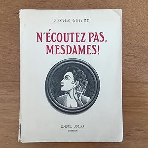 Imagen del vendedor de N'coutez pas, Mesdames ! a la venta por Les bouquins d'Alain