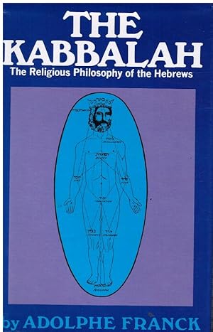 Image du vendeur pour The Kabbalah: the Religious Philosophy of the Hebrews mis en vente par Bookshop Baltimore