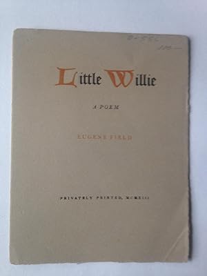 LITTLE WILLIE A POEM