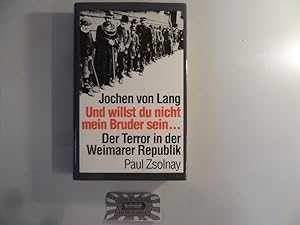 Seller image for Und willst du nicht mein Bruder sein. Der Terror in der Weimarer Republik. for sale by Druckwaren Antiquariat