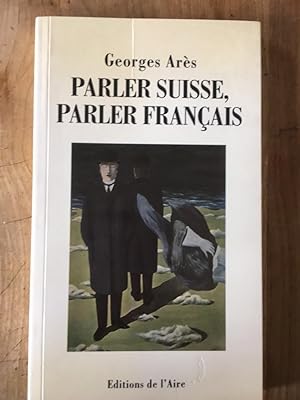 Image du vendeur pour Parler suisse, parler franais mis en vente par Librairie des Possibles