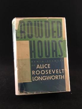 Crowded Hours Reminiscences of Alice Roosevelt Longworth