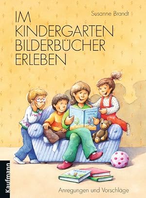 Imagen del vendedor de Im Kindergarten Bilderbcher erleben. Anregungen und Vorschlge a la venta por Versandantiquariat Felix Mcke