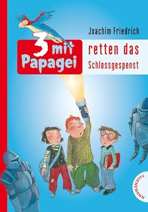 Seller image for 3 mit Papagei, Band 2: 3 mit Papagei retten das Schlossgespenst for sale by Versandantiquariat Felix Mcke
