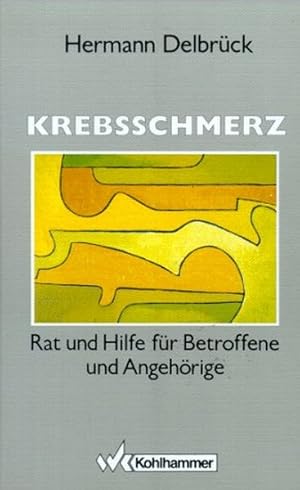 Image du vendeur pour Krebsschmerz: Rat und Hilfe fr Betroffene und Angehrige mis en vente par Versandantiquariat Felix Mcke