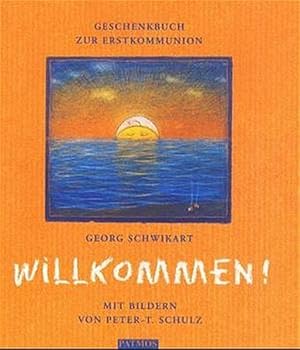 Imagen del vendedor de Willkommen: Geschenkbuch zur Erstkommunion a la venta por Versandantiquariat Felix Mcke