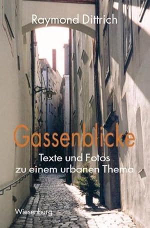 Bild des Verkufers fr Gassenblicke - Texte und Fotos zu einem urbanen Thema zum Verkauf von Versandantiquariat Felix Mcke