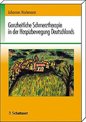Ganzheitliche Schmerztherapie in der Hospizbewegung Deutschlands