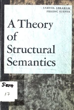 Seller image for A Theory of Structural Semantics. Janua Linguarum, Studia Memoriae, Series Minor, Nr. IL for sale by books4less (Versandantiquariat Petra Gros GmbH & Co. KG)