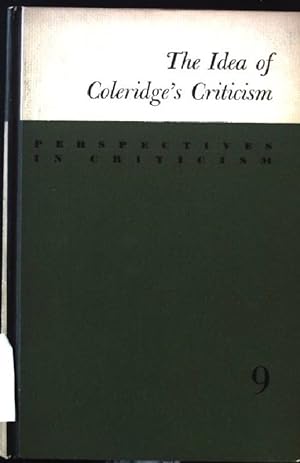 The Idea of Coleridge's Criticism. Perspectives in Criticism 9