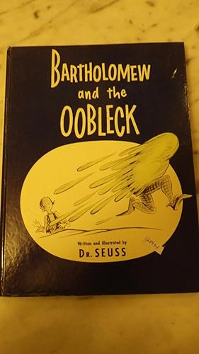 Seller image for Bartholomew and the Oobleck, 1ST EDITION BLUE BOARDS & BLUE DUSTJACKET , in which King Derwin decrees that something new must come down from the sky and Bartholomew Cubbins for sale by Bluff Park Rare Books