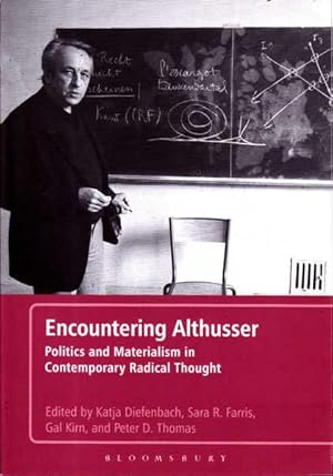 Seller image for Encountering Althusser: Politics and Materialism in Contemporary Radical Thought for sale by Goulds Book Arcade, Sydney