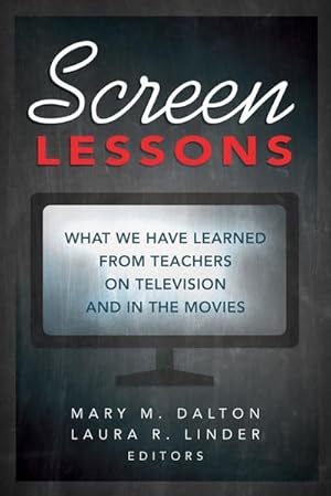 Bild des Verkufers fr Screen Lessons: What We Have Learned from Teachers on Television and in the Movies (Counterpoints / Studies in Criticality, Band 486) zum Verkauf von buchversandmimpf2000