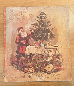 Seller image for SANTA CLAUS AND HIS WORKS for sale by Happyfish Books