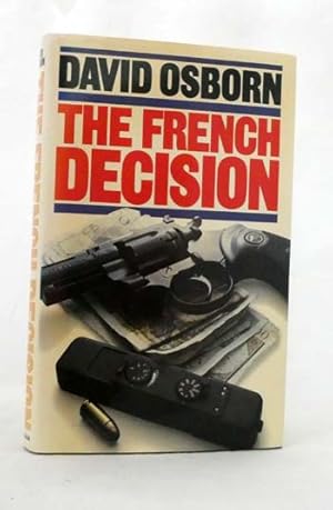 Bild des Verkufers fr The French Decision zum Verkauf von Adelaide Booksellers
