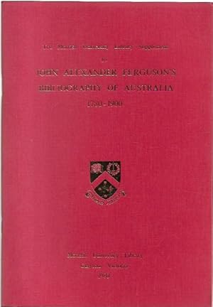 Seller image for The Monash University Library Supplement to John Alexander Ferguson's Bibliography of Australia. for sale by City Basement Books