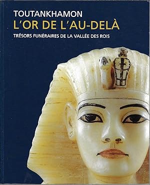 Toutankhamon, l'or de l'au-delà