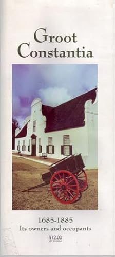 Groot Constantia 1685-1885: Its Owners and Occupants