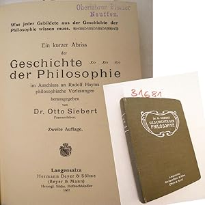 Bild des Verkufers fr Ein kurzer Abriss der Geschichte der Philosophie im Anschluss an Rudolf Hayms philosophische Vorlesungen. zum Verkauf von Galerie fr gegenstndliche Kunst