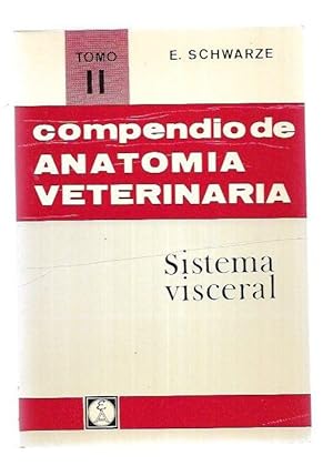 Imagen del vendedor de COMPENDIO DE ANATOMIA VETERINARIA. TOMO II: SISTEMA VISCERAL a la venta por Desvn del Libro / Desvan del Libro, SL