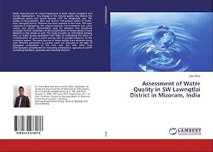 Image du vendeur pour Assessment of Water Quality in SW Lawngtlai District in Mizoram, India mis en vente par AHA-BUCH GmbH