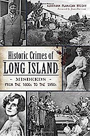 Immagine del venditore per Historic Crimes of Long Island: Misdeeds from the 1600s to the 1950s (Murder & Mayhem) venduto da buchversandmimpf2000