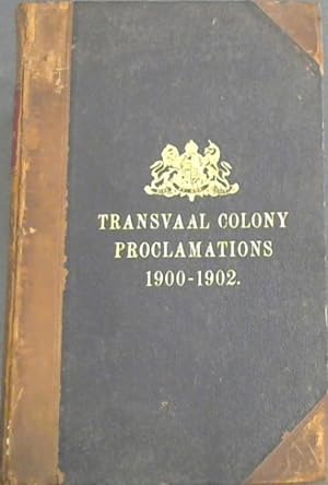 Transvaal Colony Proclamations from 1900-1902 (revised to 30th September 1902)