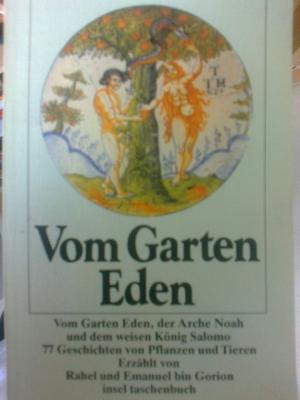 Imagen del vendedor de Vom Garten Eden, der Arche Noah und dem weisen Knig Salomo. 77 Geschichten v. a la venta por Versandantiquariat Jena