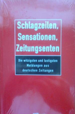Seller image for Schlagzeilen, Sensationen, Zeitungsenten for sale by Versandantiquariat Jena