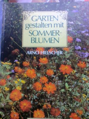 Seller image for Grten gestalten mit Sommerblumen for sale by Versandantiquariat Jena