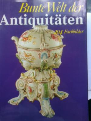 Bild des Verkufers fr Bunte Welt der Antiquitten zum Verkauf von Versandantiquariat Jena